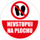 Podlahová značka PVC - NEVSTUPOVAT NA PLOCHU