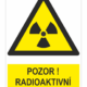 Pozor! Radioaktivní záření ISO 7010