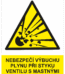 Výstražná bezpečnostní tabulka symbol s textem: "Nebezpečí výbuchu plynu při styku ventilu s mastnými látkami"