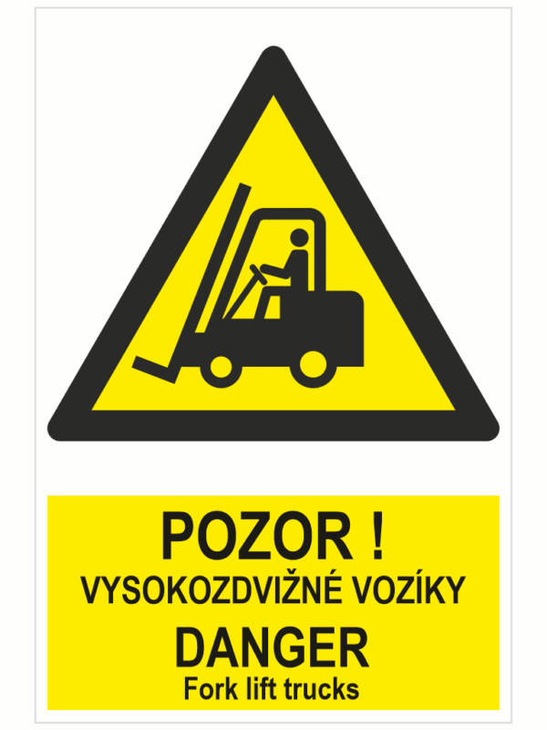 Pozor vysokozdvižné vozíky-Danger Fork lift trucks ISO 7010