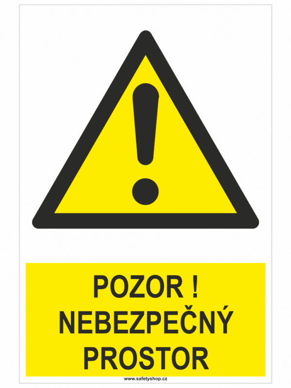 POZOR ! Nebezpečný prostor