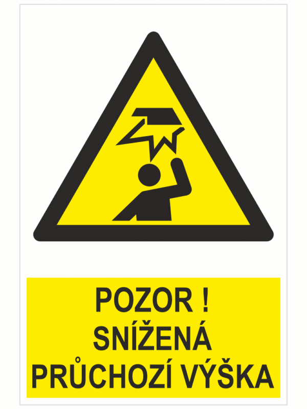 Pozor Snížená průchozí výška ISO 7010