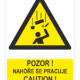 Pozor! Nahoře se pracuje/Caution! Men working above ISO 7010