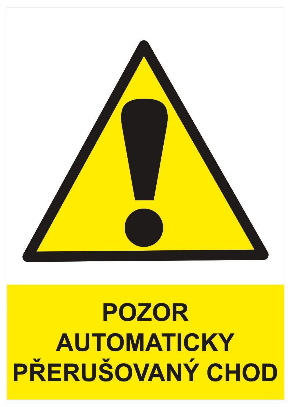 201208 Výstražná bezpečnostní tabulka symbol s textem: "Pozor automaticky přerušovaný chod"