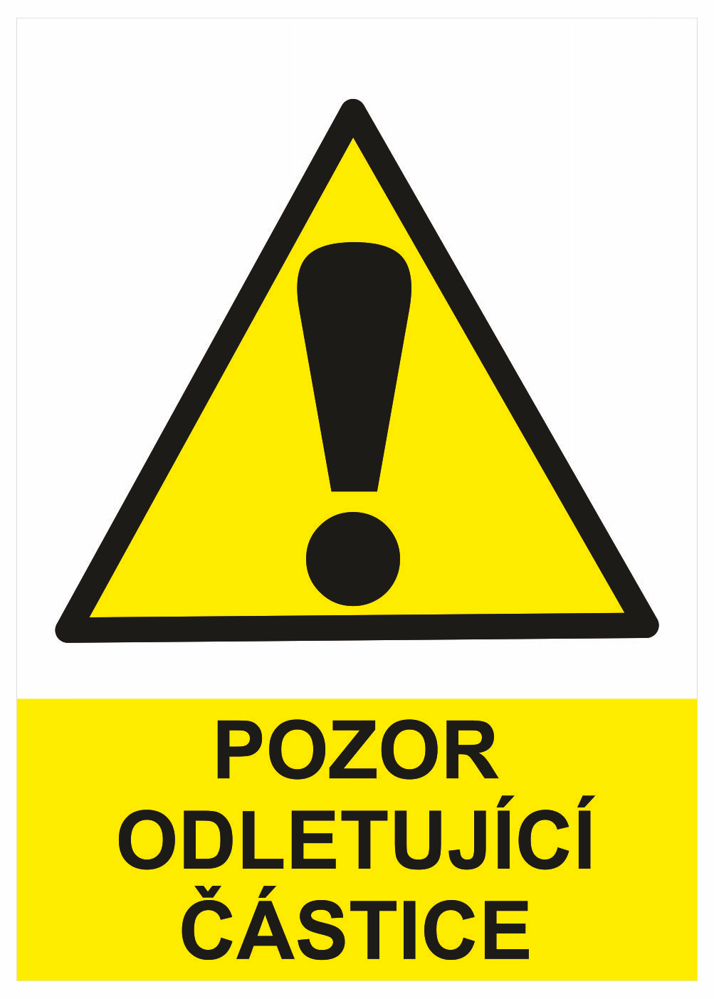 201304 Výstražná bezpečnostní tabulka symbol s textem: "Pozor odletující částice"