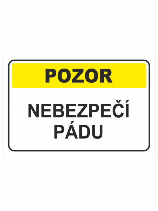 Výstražná textová tabulka: "Nebezpečí pádu"