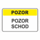 Výstražná textová tabulka: "Pozor schod"