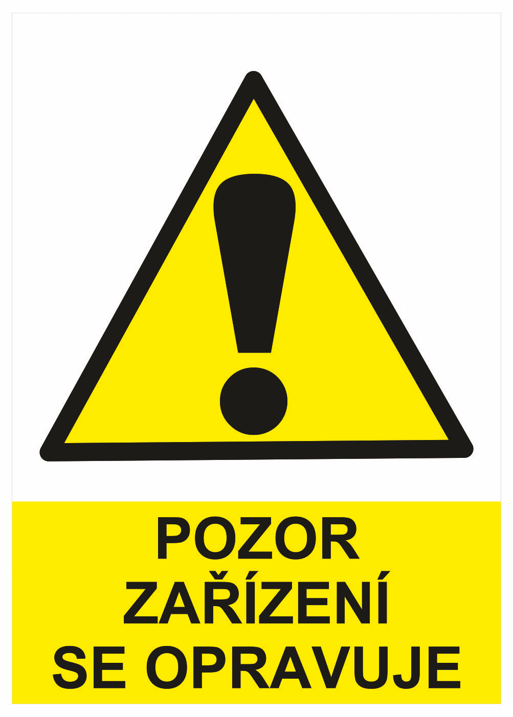 201932 Výstražná bezpečnostní tabulka symbol s textem: "Pozor zařízení se opravuje"