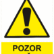 Výstražná bezpečnostní tabulka symbol s textem: "Pozor otevřeno"