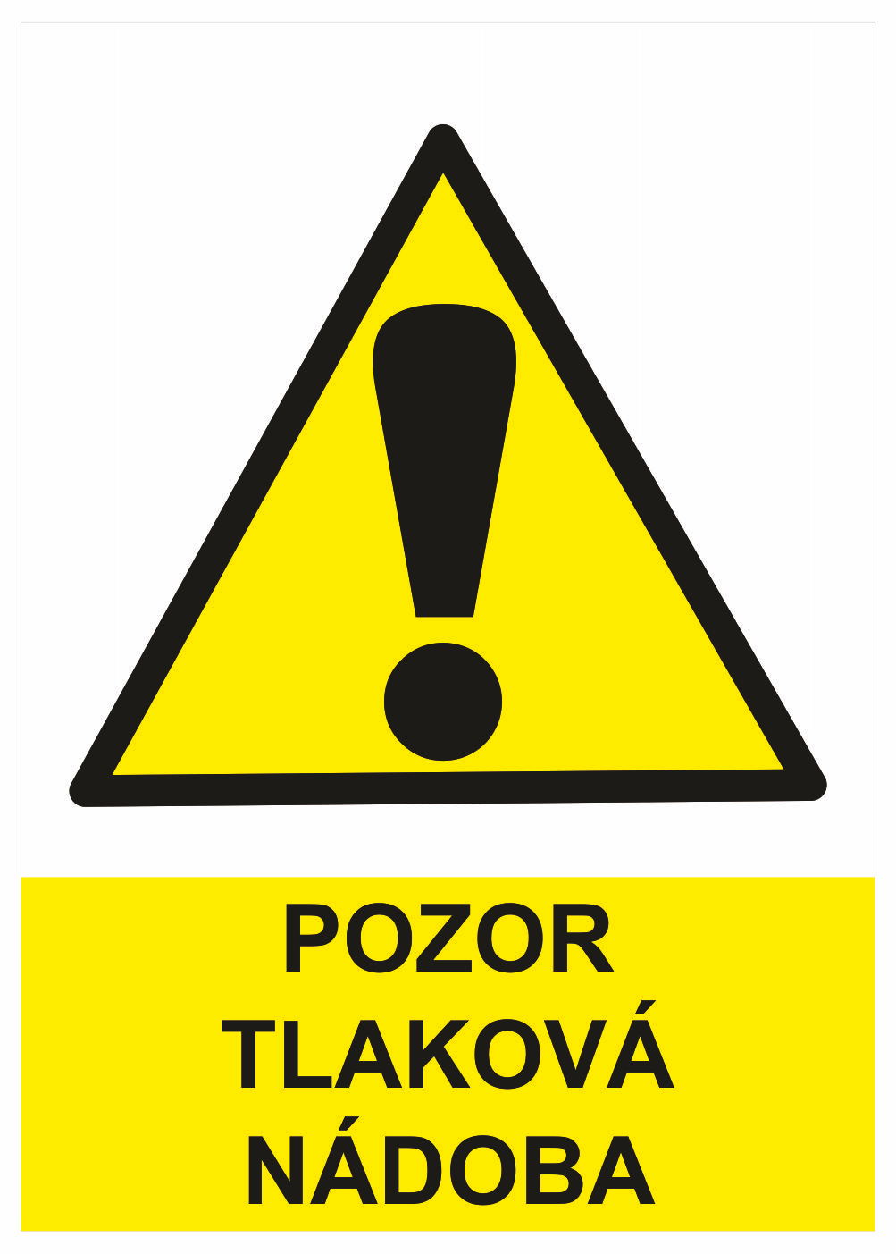 201999 Výstražná bezpečnostní tabulka symbol s textem: "Pozor tlaková nádoba"