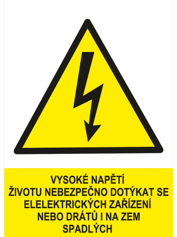 Značení elektro a ESD - Elektro výstrahy: Vysoké napětí životu nebezpečno dotýkat se el. zařízení nebo drátů na zem spadlých