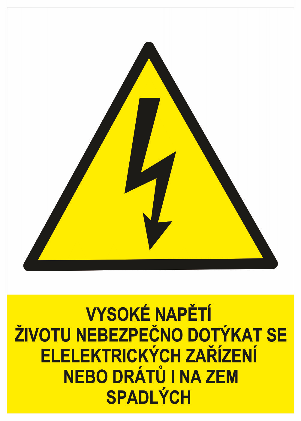 210116 Značení elektro a ESD - Elektro výstrahy: Vysoké napětí životu nebezpečno dotýkat se el. zařízení nebo drátů na zem spadlých