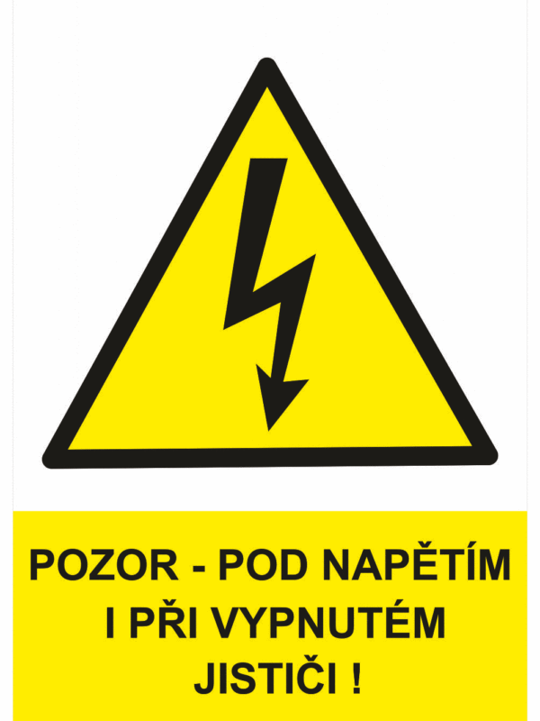 Značení elektro a ESD - Elektro výstrahy: Pozor pod napětím i při vypnutém jističi
