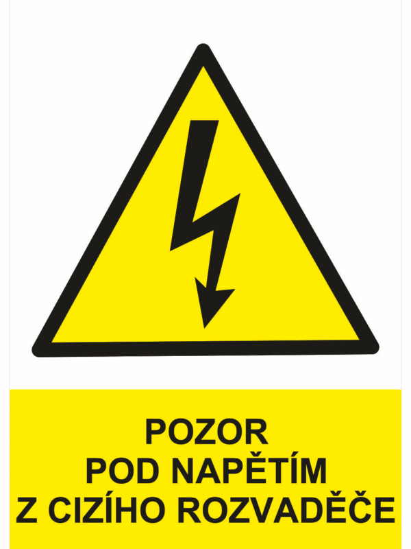 Značení elektro a ESD - Elektro výstrahy: Pozor pod napětím z cizího rozvaděče