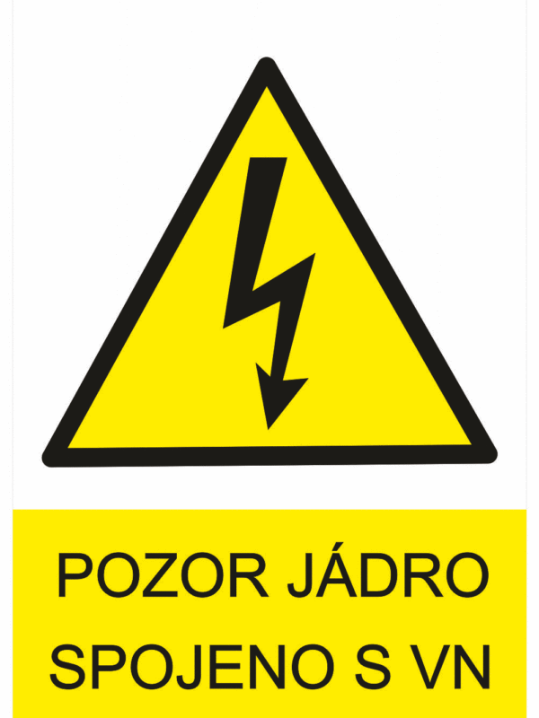 Značení elektro a ESD - Elektro výstrahy: Pozor jádro spojeno v VN