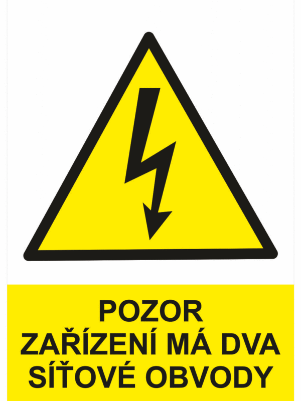 Značení elektro a ESD - Elektro výstrahy: Pozor zařízení má dva síťové obvody