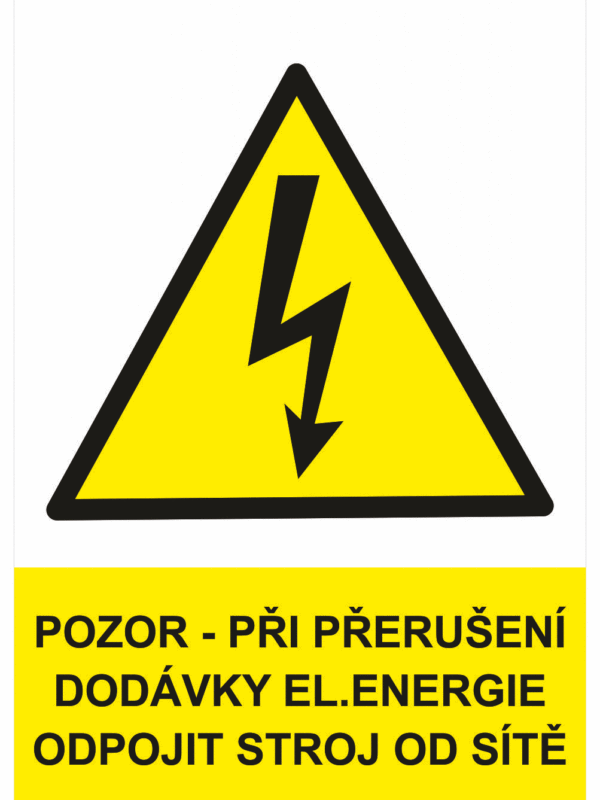Značení elektro a ESD - Elektro výstrahy: Pozor - při přerušení dodávky el. energie odpojit stroj od sítě