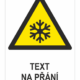 NÍZKÁ TEPLOTA/MRÁZ ISO 7010 - Váš text