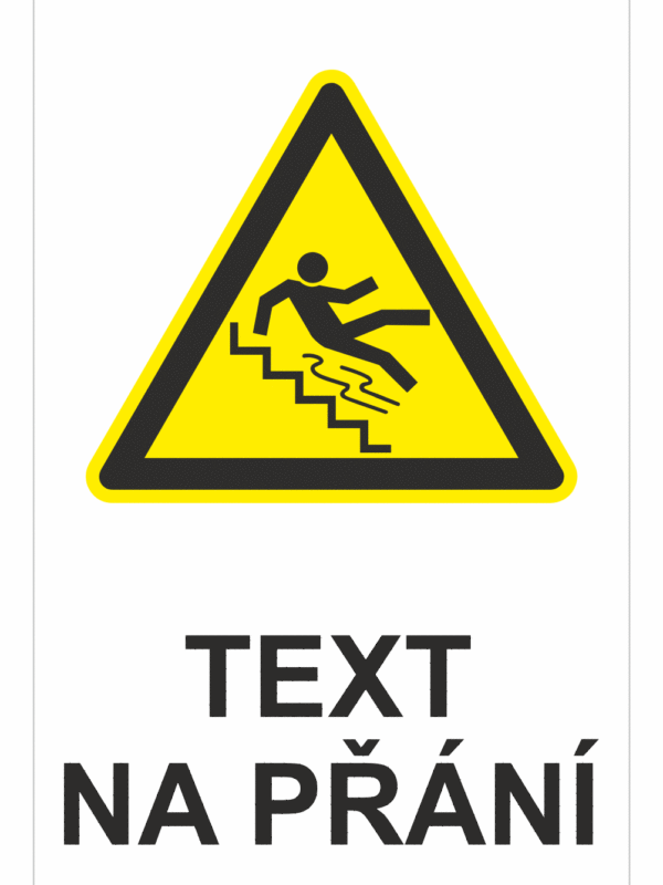 Bezpečnostní výstražná tabulka na přání - Symbol s textem na přání: Pozor schody