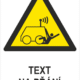 Přejetí dálkově ovladaným strojem ISO 7010 - Váš text