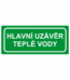 Únikové tabulky a značení bezpečí textová: "Hlavní uzávěr teplé vody"