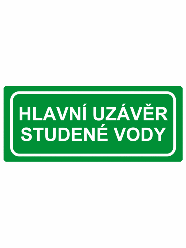 Únikové tabulky a značení bezpečí textová: "Hlavní uzávěr studené vody"