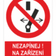 Nezapínej ! Na zařízení se pracuje