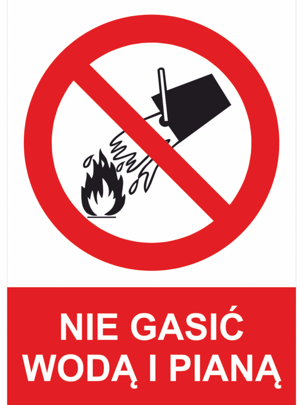 Zákazová bezpečnostní tabulka cizojazyčná symbol s textem: "Nie gasić woda i piana"