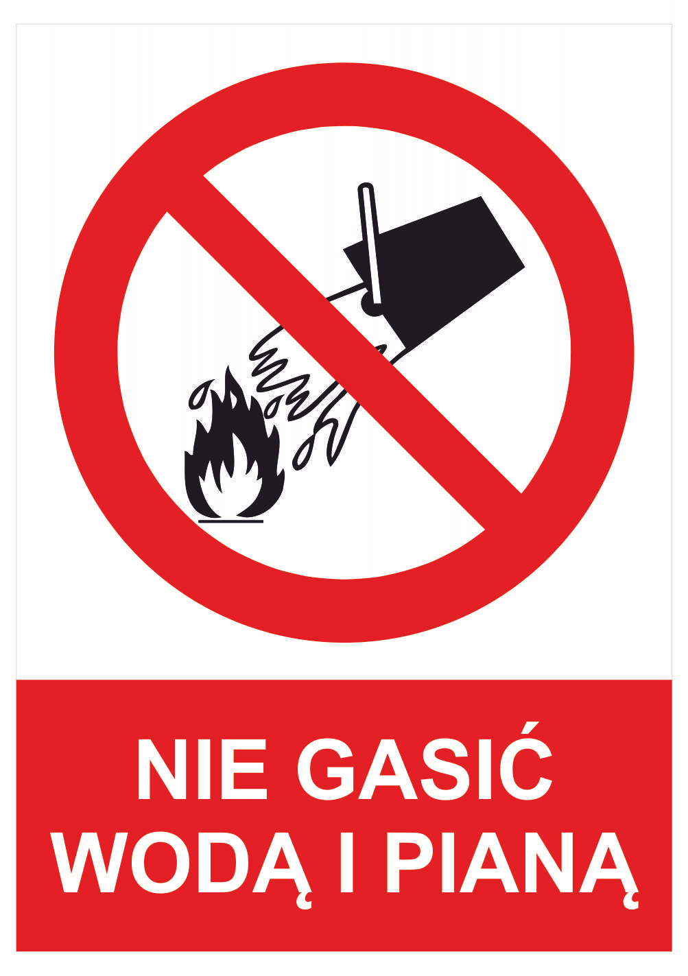 244301p Zákazová bezpečnostní tabulka cizojazyčná symbol s textem: "Nie gasić woda i piana"