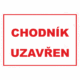 Zákazová bezpečnostní tabulka textová: "Chodník uzavřen"