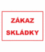 Zákazová bezpečnostní tabulka textová: "Zákaz skládky"