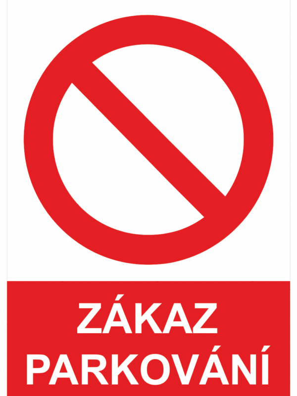 Zákazová bezpečnostní tabulka symbol s textem: "Zákaz parkování"