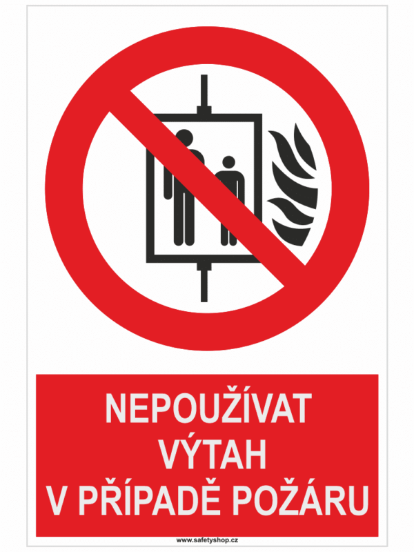 Výtah nepoužívat v případě požáru ISO 7010