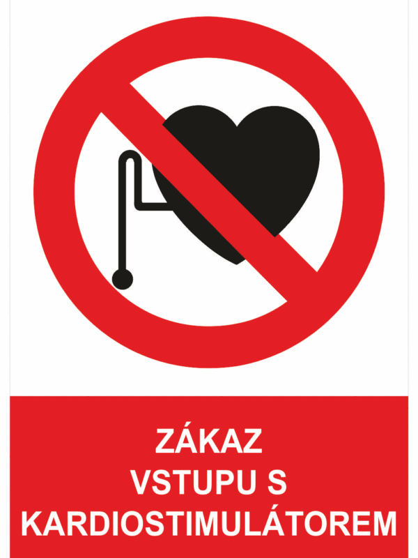 Zákazová bezpečnostní tabulka symbol s textem: "Zákaz vstupu s kardiostimulátorem"