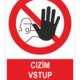 Cizím vstup zakázán ISO 7010