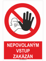 Nepovolaným vstup zakázán ISO 7010
