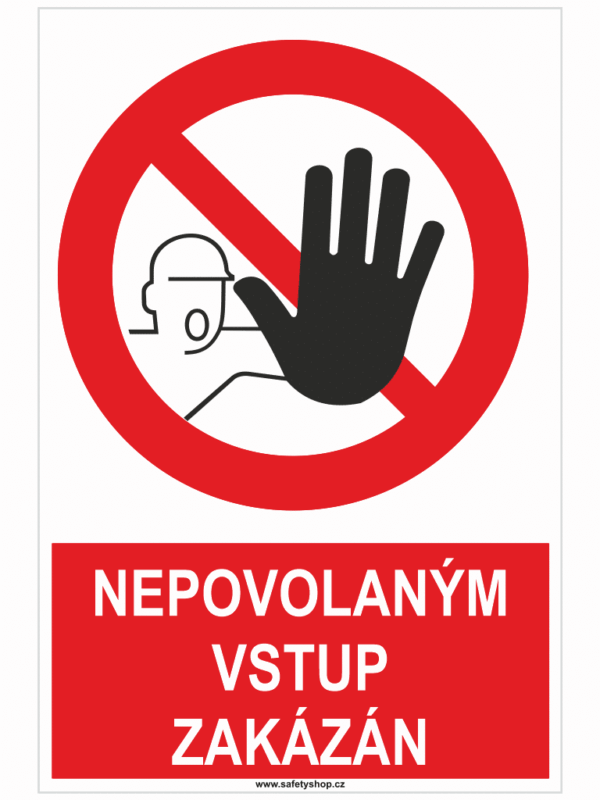 Nepovolaným vstup zakázán ISO 7010