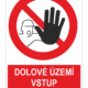 Dolové území vstup zakázán