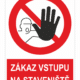 Zákaz vstupu na staveniště