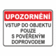 Upozornění - vstup s pověřenou osobou