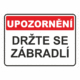 Tabulka Držte se zábradlí