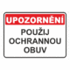 Použij ochrannou obuv