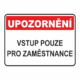 Vstup pouze pro zaměstnance
