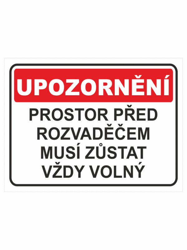 Prostor před rozvaděčem musí zůstat vždy volný