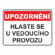 Hlaste se u vedoucího provozu