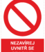 Zákazová bezpečnostní tabulka symbol s textem: "