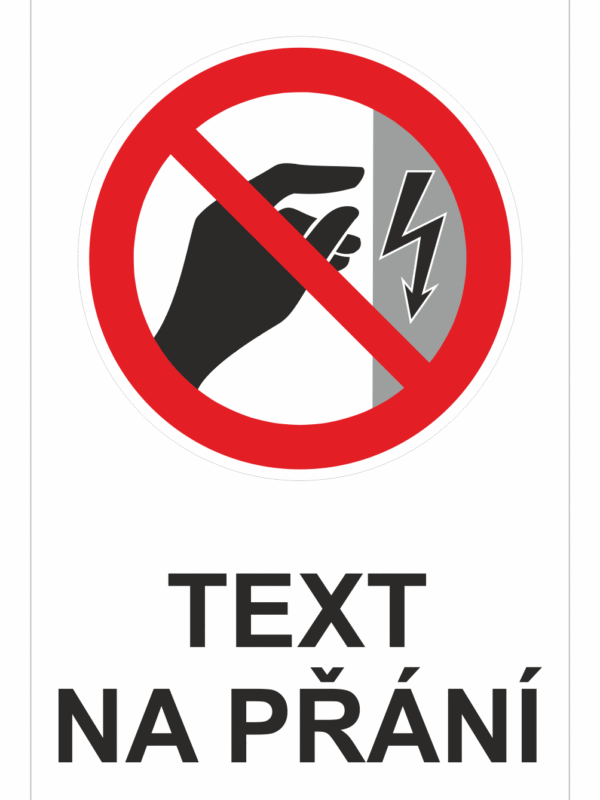Bezpečnostní zákazová tabulka na přání - Symbol s textem na přání: Kryt pod napětím