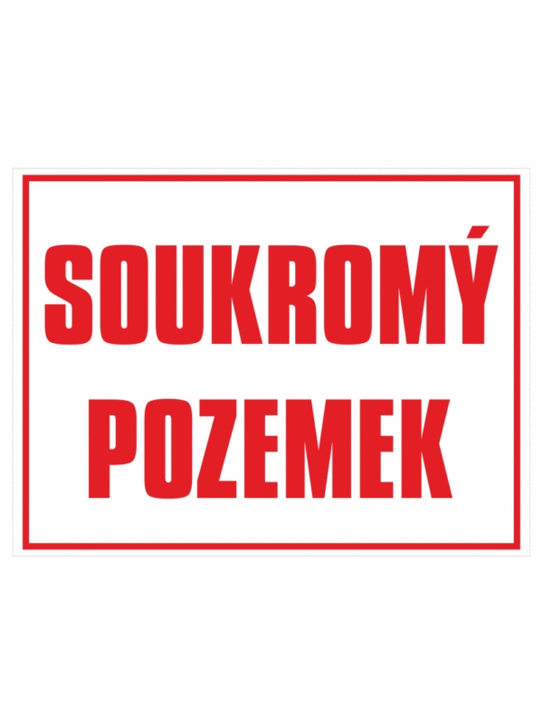 Značení budov - Označení soukromých pozemků a cest: "Soukromý pozemek"