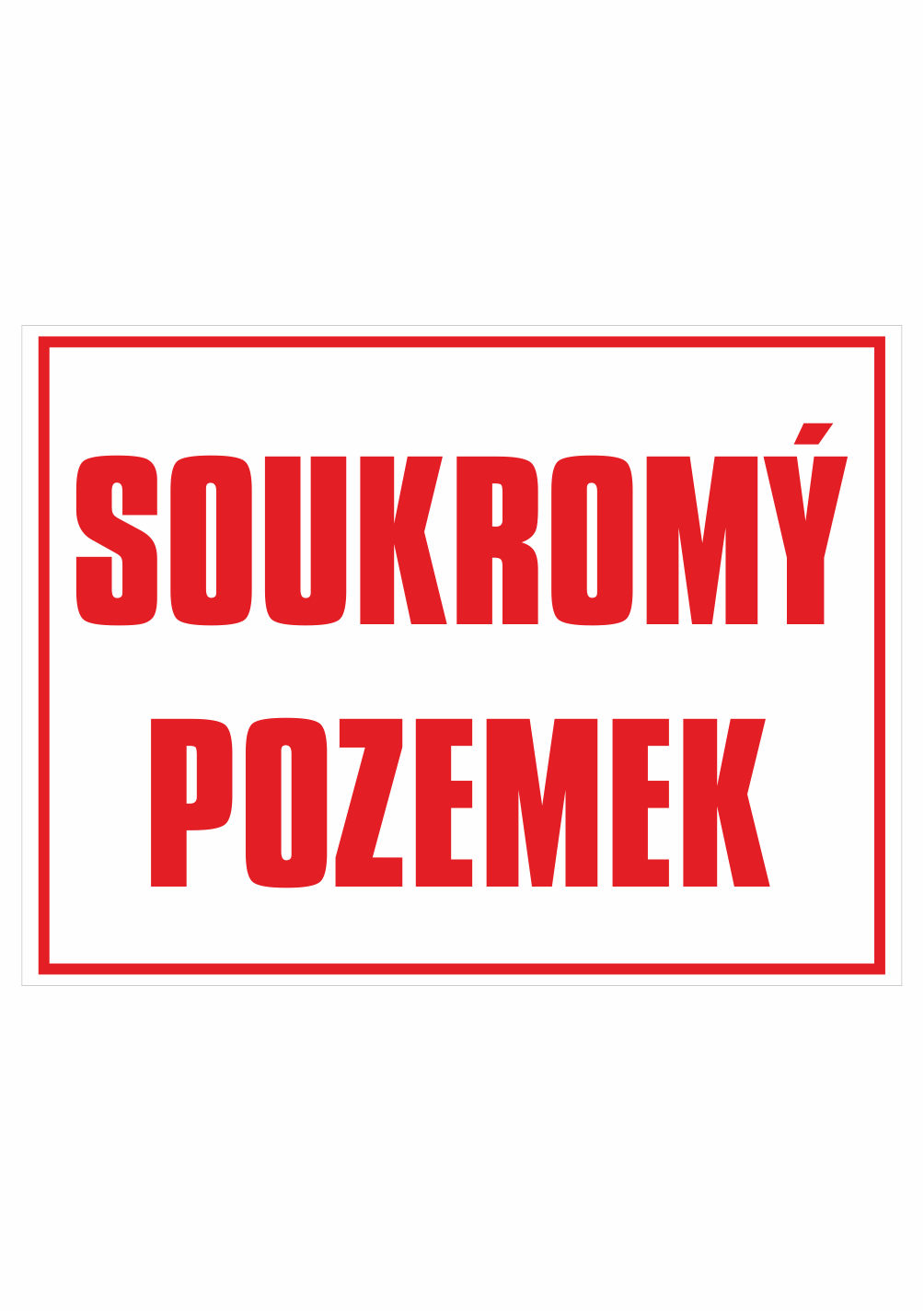 248001 Značení budov - Označení soukromých pozemků a cest: "Soukromý pozemek"
