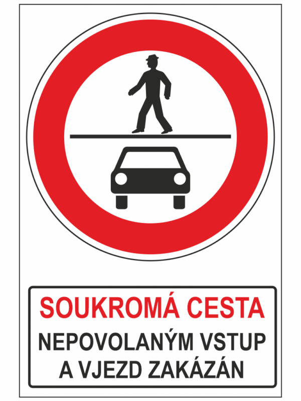 Soukromá cesta -  Nepovolaným vstup a vjezd zakázán